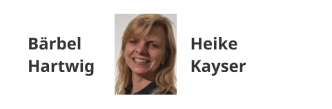 Bärbel Hartwig Heike Kayser